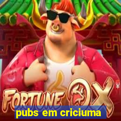 pubs em criciuma