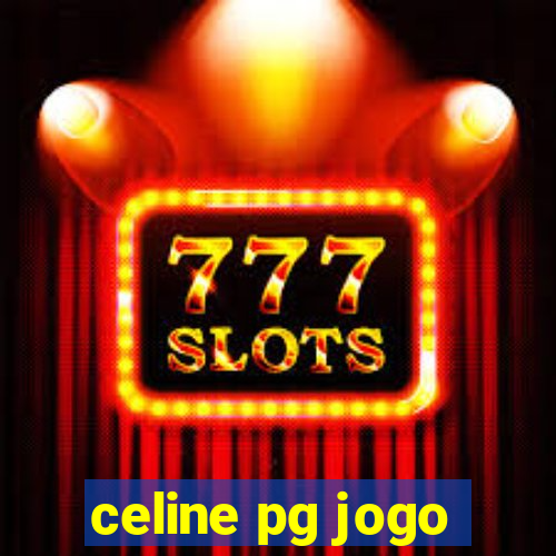 celine pg jogo