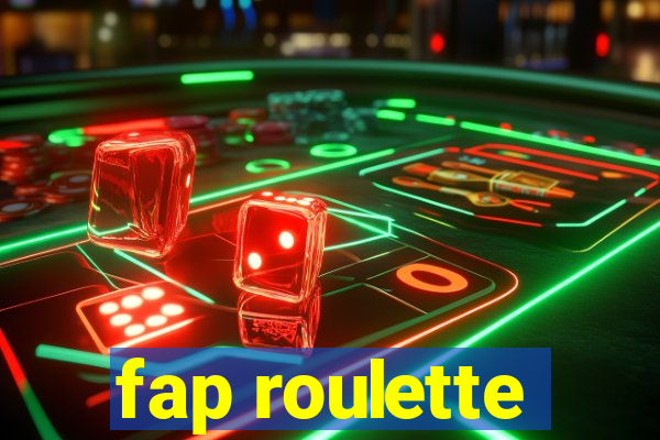 fap roulette