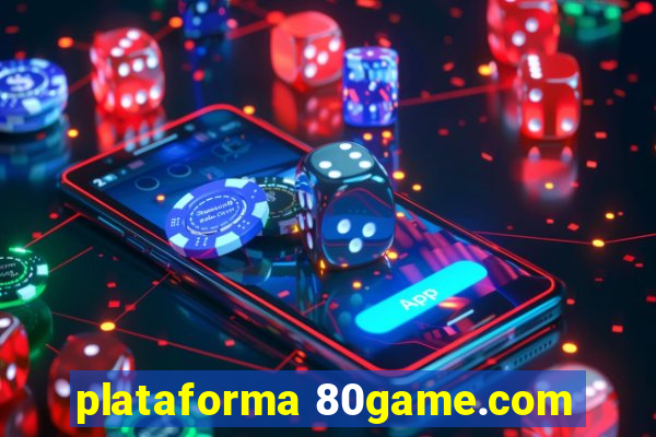 plataforma 80game.com