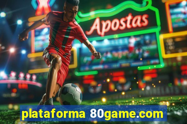 plataforma 80game.com