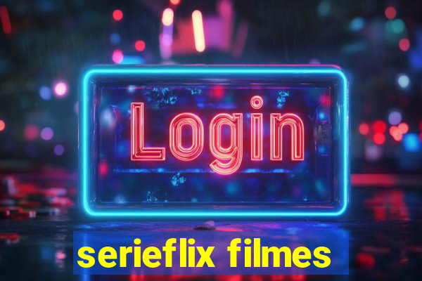 serieflix filmes