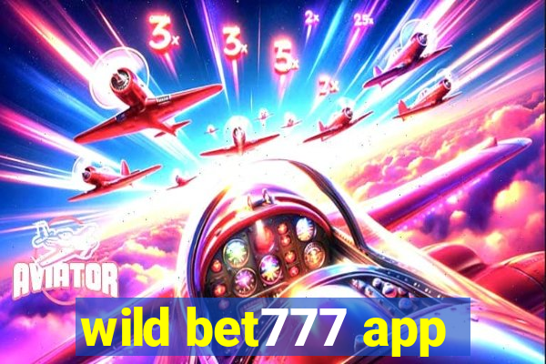 wild bet777 app