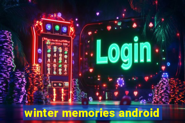 winter memories android