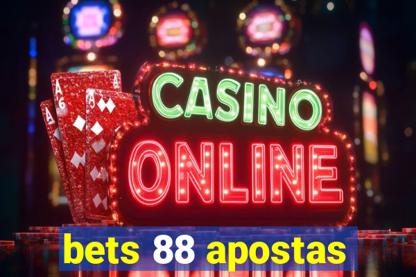 bets 88 apostas