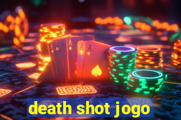 death shot jogo