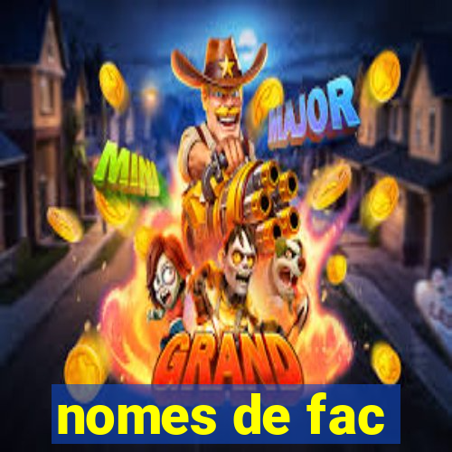 nomes de fac