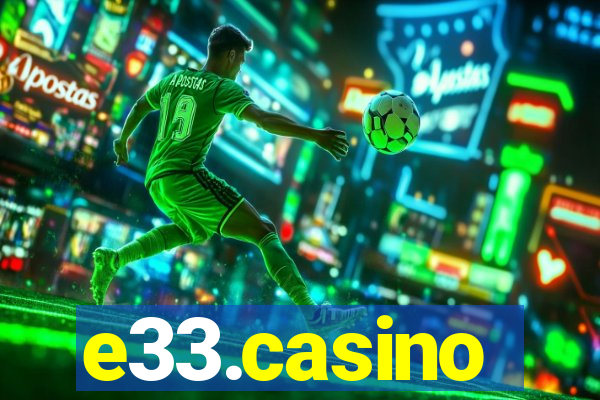 e33.casino