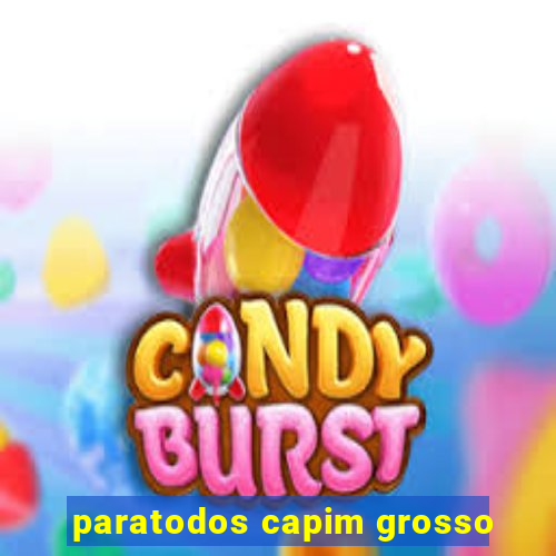 paratodos capim grosso