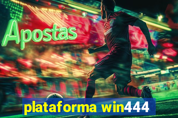 plataforma win444