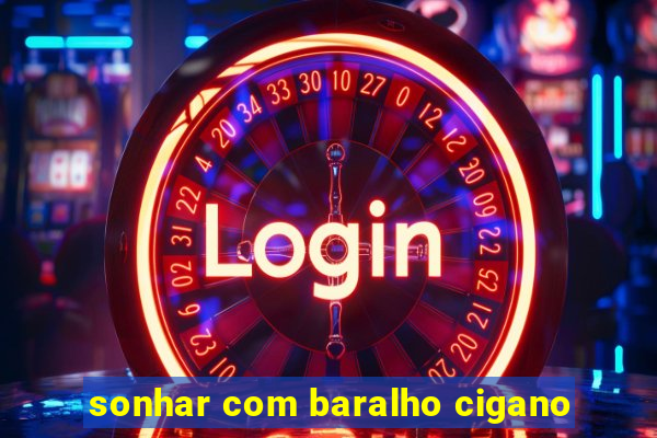 sonhar com baralho cigano