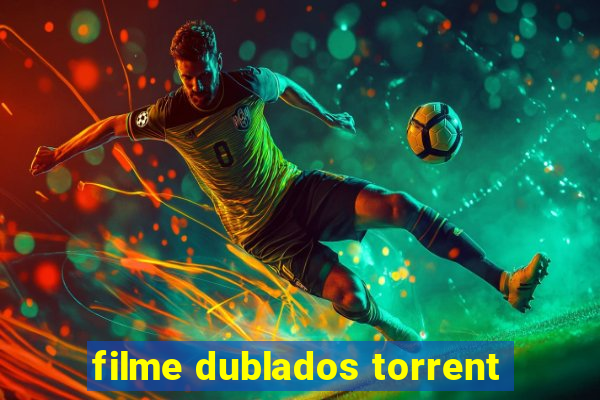 filme dublados torrent