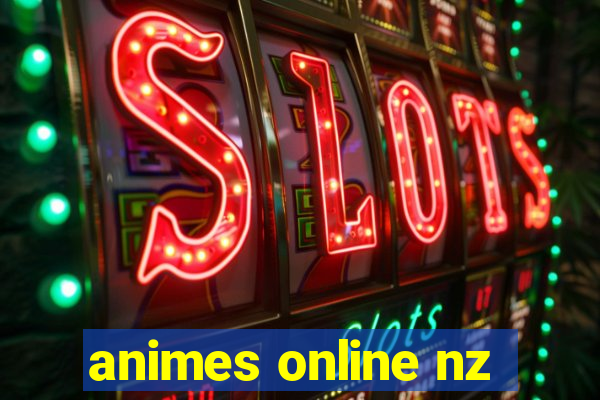 animes online nz