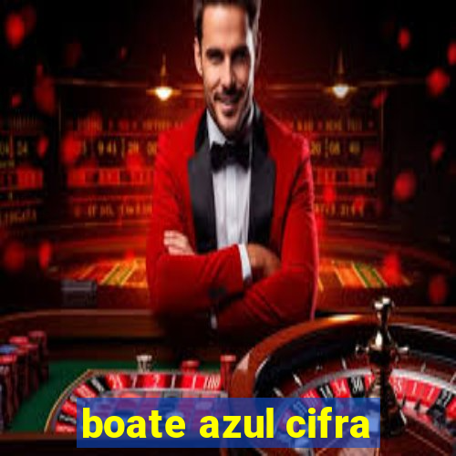 boate azul cifra