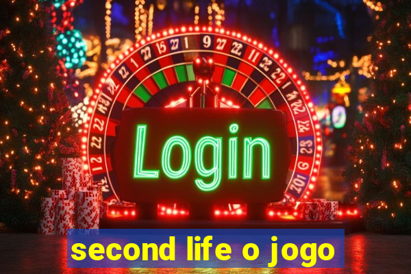 second life o jogo