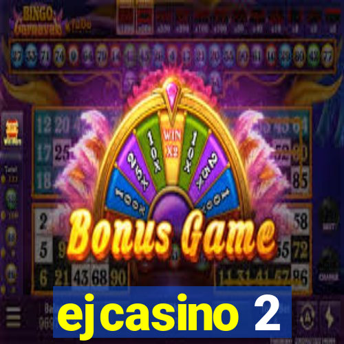 ejcasino 2