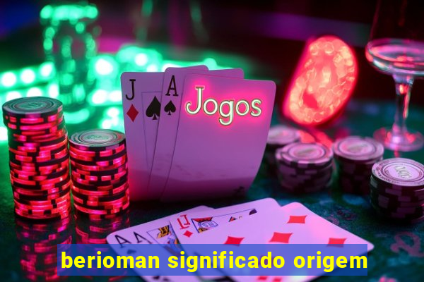 berioman significado origem