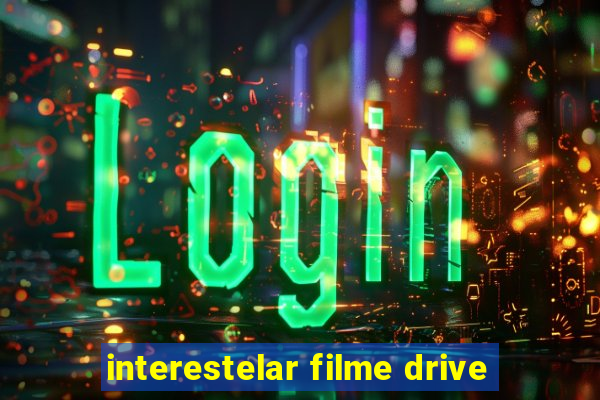 interestelar filme drive