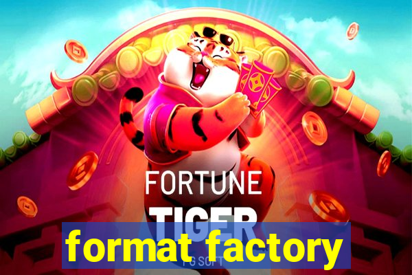 format factory