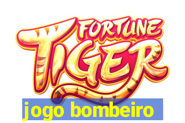 jogo bombeiro