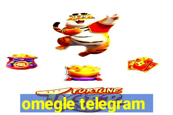 omegle telegram