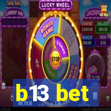 b13 bet