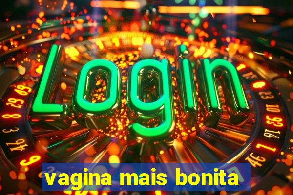 vagina mais bonita