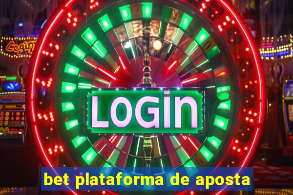 bet plataforma de aposta