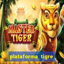 plataforma tigre pagando no cadastro