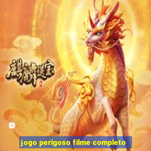 jogo perigoso filme completo