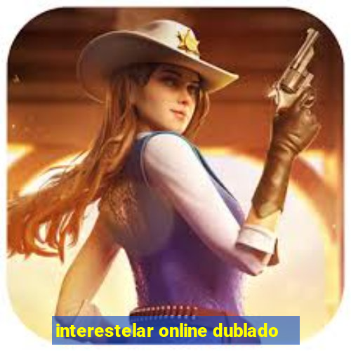 interestelar online dublado