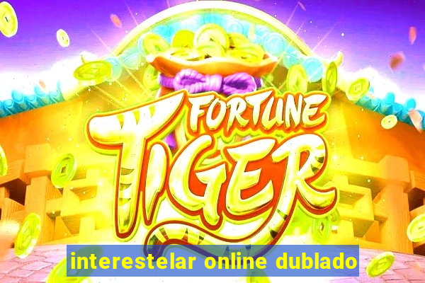 interestelar online dublado