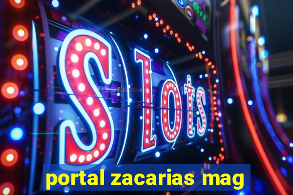 portal zacarias mag