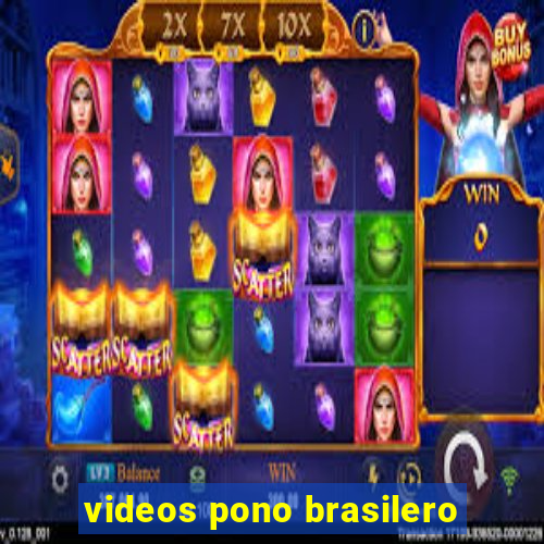 videos pono brasilero