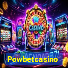 Powbetcasino