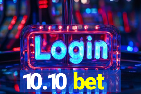 10.10 bet