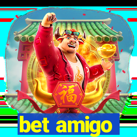 bet amigo