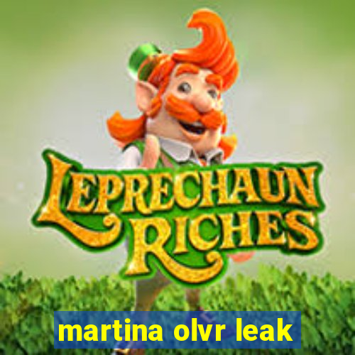 martina olvr leak