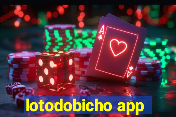 lotodobicho app