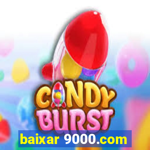 baixar 9000.com