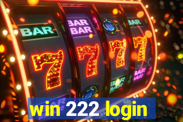 win 222 login