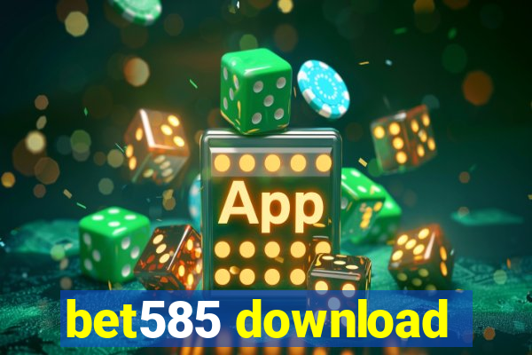 bet585 download