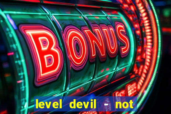 level devil - not a troll game