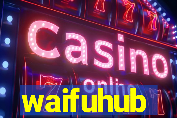 waifuhub