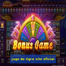 jogo do tigre site oficial