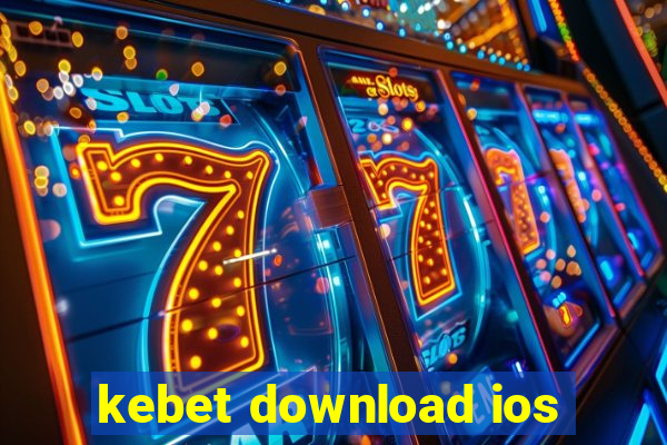 kebet download ios