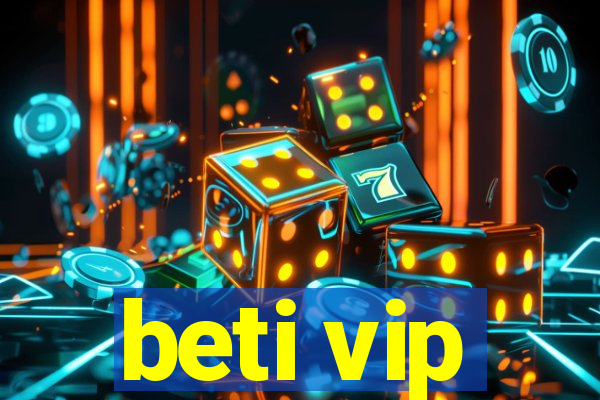 beti vip