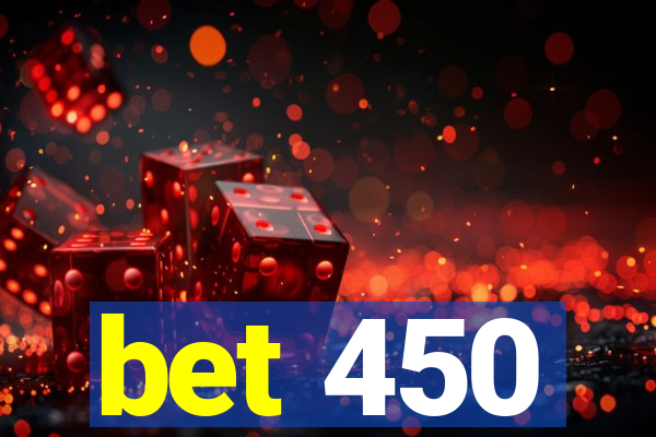 bet 450