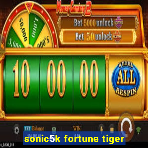 sonic5k fortune tiger