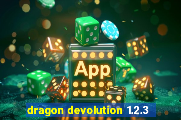 dragon devolution 1.2.3